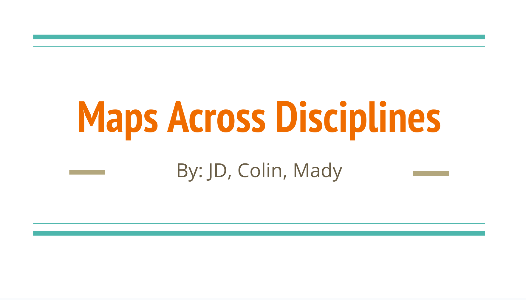 a picture of the first slide from my Maps Across Disciplines project